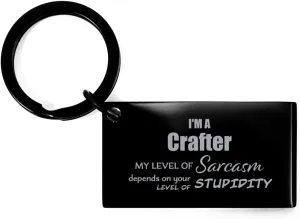 Crafter Keychain - My Level of Sarcasm Leather Jewelry Woodcrater Lenscrafter Manager Funny Gifts Sarcastic for Birthday Christmas Valentine's Day - Engraved, Black