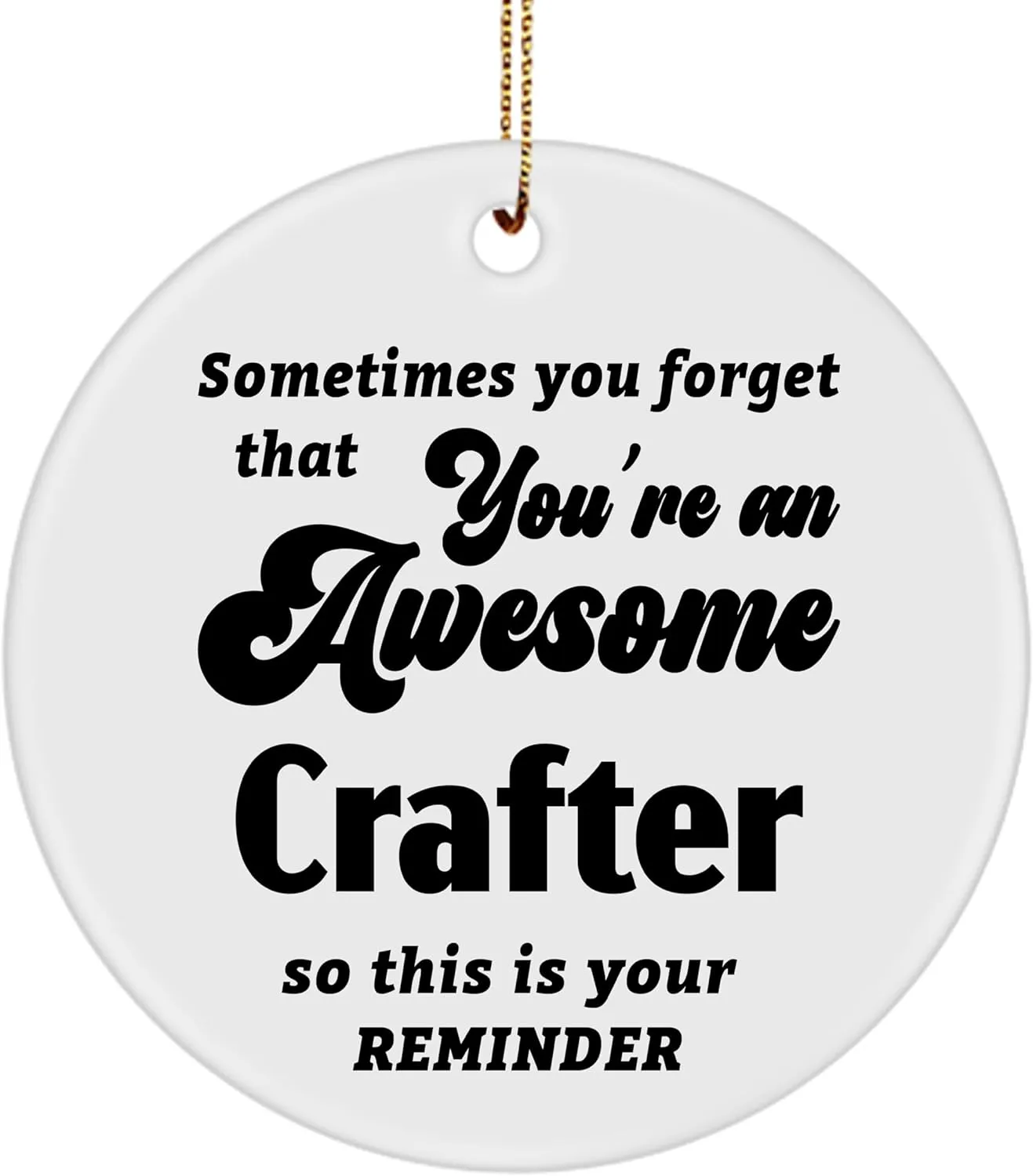 Crafter Ornament Gifts - You're an Awesome Leather Jewelry Woodcrater Lenscrafter Manager Xmas Party Christmas Tree Hanging Happy New Year - Round-Shaped Ceramic Circle 3-inch
