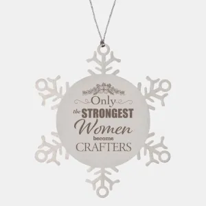 Crafter Snowflake Ornament for Christmas Tree - Only The Strongest Women Leather Jewelry Woodcrater Lenscrafter Manager - Gifts for Xmas New Year Her Female Lady - Stainless Steel