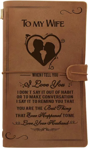 Engraved Leather Notebook To My Wife Gifts- Hand-Crafted Genuine Leather Journal for Travel Diary Journal Sketch Book - Perfect Anniversary Christmas For Wife Gifts (To My Wife)
