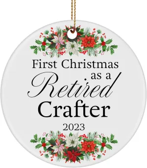 First Christmas as a Retired Crafter 2023 Christmas Ornament - Round Ceramic Circle Hanging Tree - Gifts for Retiring Leather Jewelry Woodcrater Lenscrafter Manager Retirement