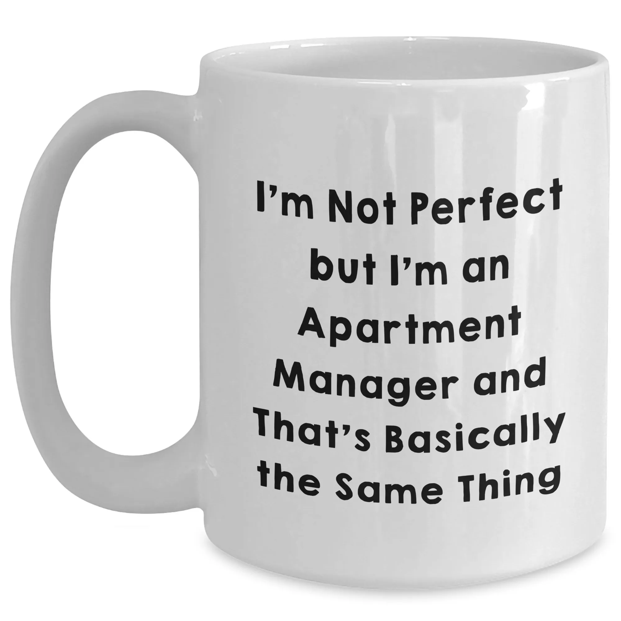 Manager Coffee Friends Not Mug Gifts Graduation for Perfect' White 'I'm Apartment - VIP offer All-out sale from Funny