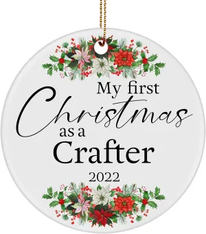 My First Christmas as a Crafter 2022 Ornament Gifts New Newly Graduated Leather Jewelry Woodcrater Lenscrafter Manager - Xmas Tree Party Decoration - Circle Round Shaped Ceramic