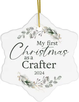 My First Christmas as a Crafter 2024 Ornament Tree Hanging Party - Snowflake Shaped - Merry Xmas Gifts for Leather Jewelry Woodcrater Lenscrafter Manager Happy New Year 2025