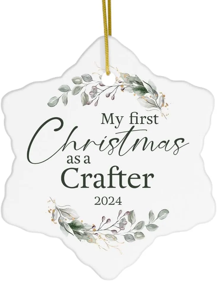 My First Christmas as a Crafter 2024 Ornament Tree Hanging Party - Snowflake Shaped - Merry Xmas Gifts for Leather Jewelry Woodcrater Lenscrafter Manager Happy New Year 2025