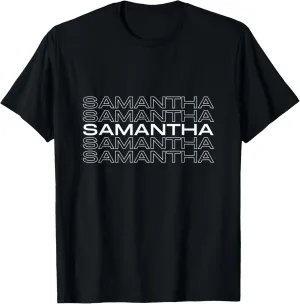 Samantha gift idea for girls women first given name Samantha T-Shirt