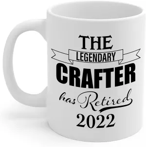 The Legendary Crafter Has Retired 2022 Coffee Mug - Retirement Gifts for Leather Jewelry Woodcrater Lenscrafter Manager - Farewell Leaving Appreciation Thank You Retiring Cup - 11oz
