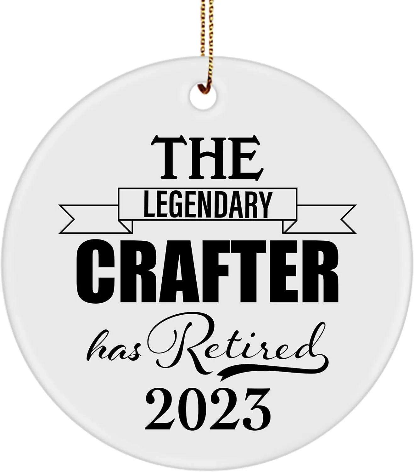 The Legendary Crafter Has Retired 2023 Circle Ornament Retirement Gifts for Leather Jewelry Woodcrater Lenscrafter Manager Christmas Tree Party Decoration Round Shaped Ceramic