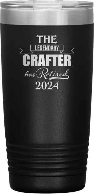 The Legendary Crafter Has Retired 2024 Tumbler 20oz Insulated Stainless Steel w/Lid Retirement Gifts for Leather Jewelry Woodcrater Lenscrafter Manager Men Women Black Color