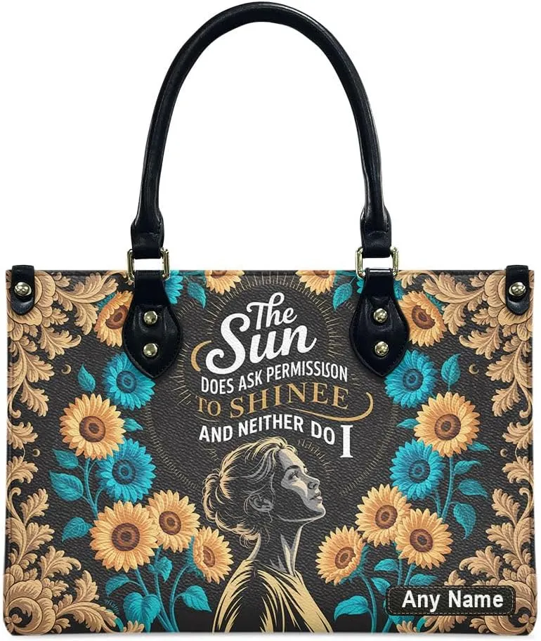 The Sun Doesn't Ask Permission To Shine And Neither Do I Personalized Leather Handbags African American Women Satchel, Mother’s Day Gift for Women, Bible Bag, Purses For Moms, Sunflowers Bags 3FfLup