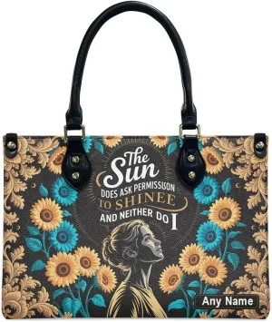 The Sun Doesn't Ask Permission To Shine And Neither Do I Personalized Leather Handbags African American Women Satchel, Mother’s Day Gift for Women, Bible Bag, Purses For Moms, Sunflowers Bags 3FfLup