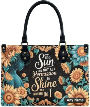 The Sun Doesn't Ask Permission To Shine And Neither Do I Personalized Leather Handbags African American Women Satchel, Mother’s Day Gift for Women, Bible Bag, Purses For Moms, Sunflowers Bags CHWi02