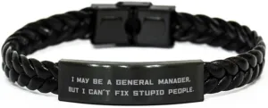 Unique General manager Gifts, I May Be a General Manager, but I Can't Fix, Cool Birthday Braided Leather Bracelet From Friends, General manager gift ideas, General manager gift basket, General manager